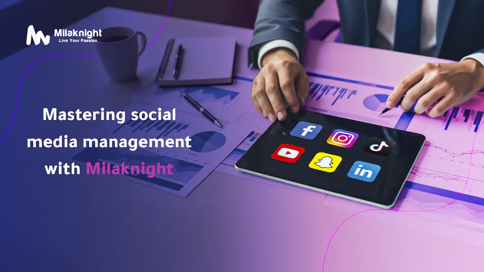 Mastering social media management with Milaknight