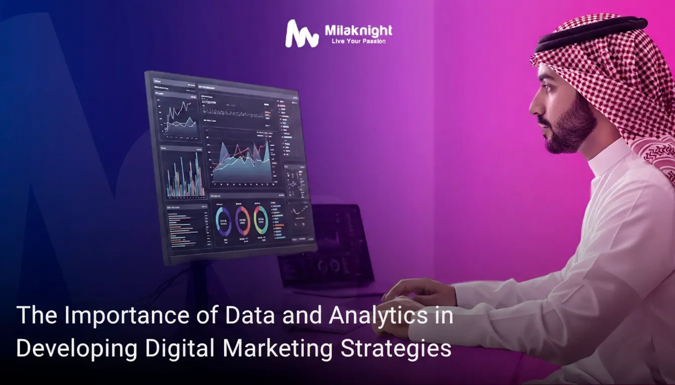 The Importance of Data and Analytics in Developing Digital Marketing Strategies